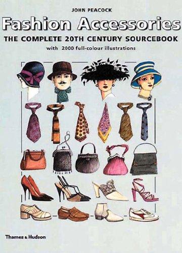 Fashion Accessories: The Complete 20th Century Sourcebook (River Books)