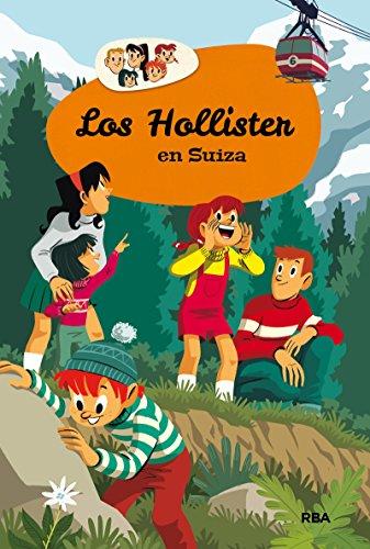 Los Hollister 6: Los Hollister en Suiza (INOLVIDABLES)