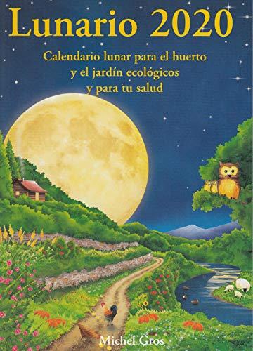 Lunario 2020: Calendario lunar para el huerto