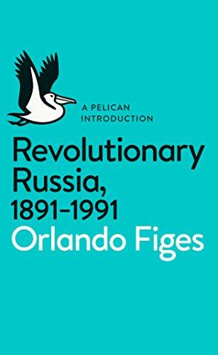 Revolutionary Russia, 1891-1991: A Pelican Introduction (Pelican Books)